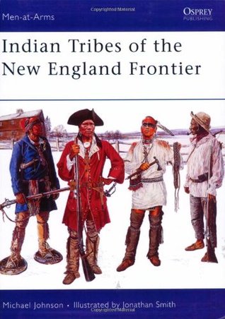Indian Tribes Of The New England Frontier Michael G Johnson