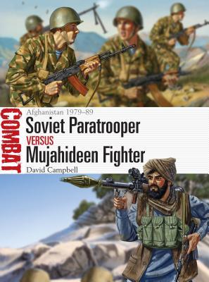 Soviet Paratrooper Vs Mujahideen Fighter Afghanistan 197989 David Campbell
