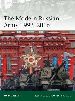 The Modern Russian Army 19922016 Mark Galeotti