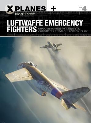 Luftwaffe Emergency Fighters Blohm Voss Bv P212 Heinkel P1087c Junkers Ef 128 Messerschmitt P1101 Fockewulf Ta 183 And Henschel Hs P135 Robert Forsyth
