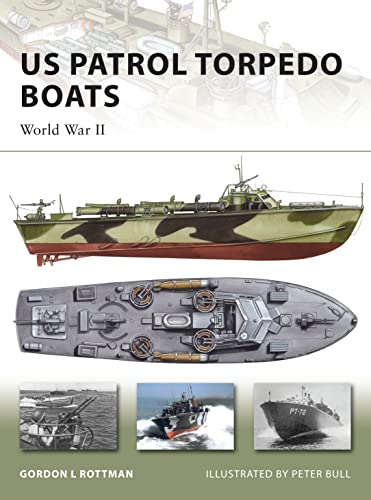 Us Patrol Torpedo Boats World War Ii Gordon L Rottman Peter Bull Illustrator