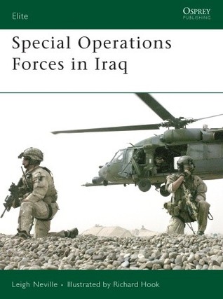 Special Operations Forces In Iraq Leigh Neville Richard Hook