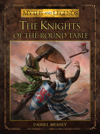 The Knights Of The Round Table Alan Lathwell Daniel Mersey