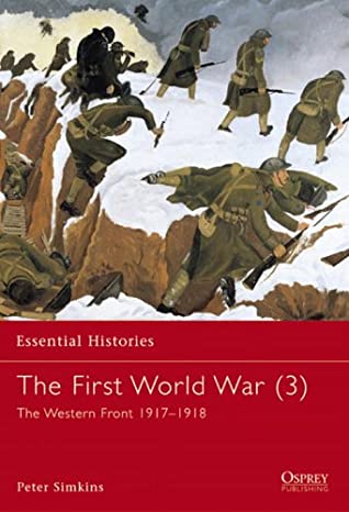 The First World War 3 The Western Front 19171918 Peter Simkins