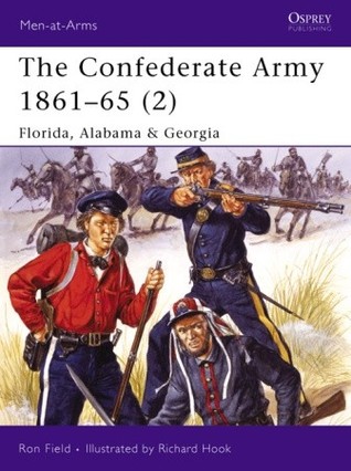 The Confederate Army 186165 2 Florida Alabama Georgia Ron Field