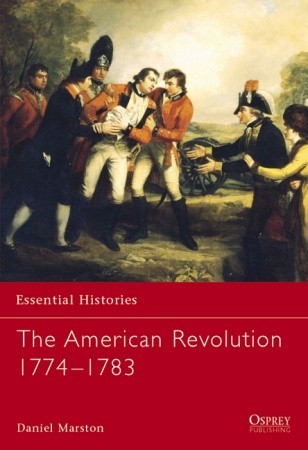 The American Revolution 17741783 Daniel Marston