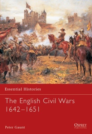 The English Civil Wars 16421651 Peter Gaunt