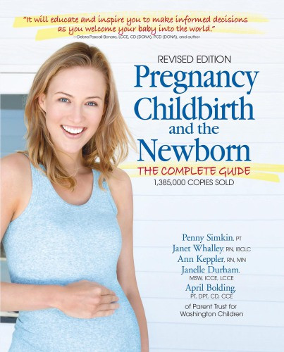 Pregnancy Childbirth And The Newborn The Complete Guide Janet Walley