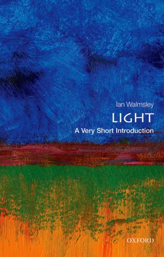 Light A Very Short Introduction Ian A Walmsley