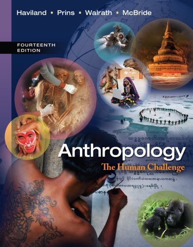 Anthropology The Human Challenge Fourteenth Edition Walrath
