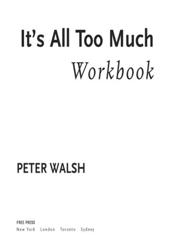 Its All Too Much Workbook 1st Free Press Trade Pbk Ed Peter Walsh