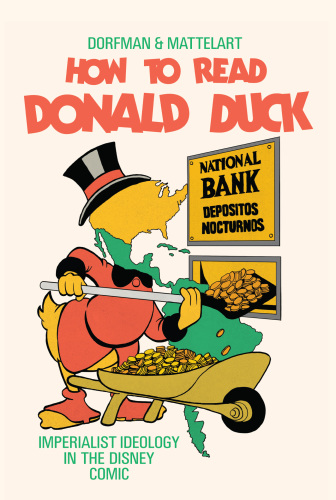 How To Read Donald Duck Fourth Edition Ariel Dorfman Armand Mattelart