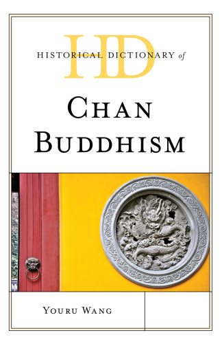 Historical Dictionary Of Chan Buddhism Wang Youru