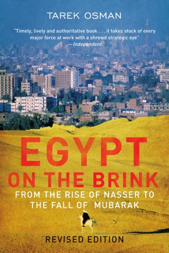 Egypt On The Brink From The Rise Of Nasser To The Fall Of Mubarak Revised Edition Osman