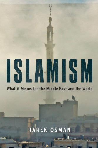 Islamism What It Means To The Middle East And The World Osman