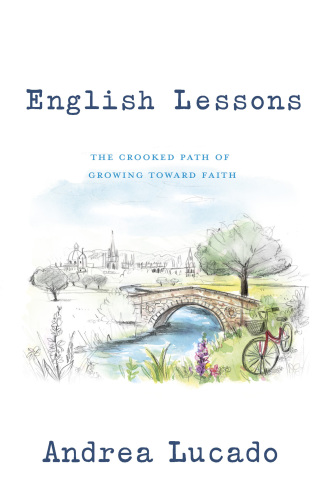 English Lessons The Crooked Path Of Growing Toward Faith First Edition Oxford Brookes Universitylucado