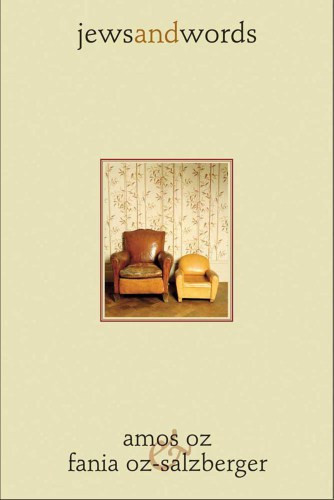 Jews And Words Oz Amosozsalzberger Fania