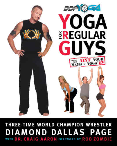 Yoga For Regular Guys The Best Damn Workout On The Planet Page