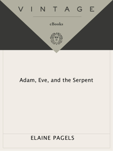 Adam Eve And The Serpent Sex And Politics In Early Christianity Pagels