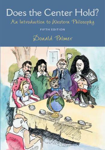 Does The Center Hold An Introduction To Western Philosophy 5th Ed Palmer