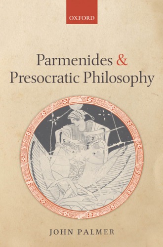 Parmenides And Presocratic Philosophy 1st Publ In Paperback Palmer