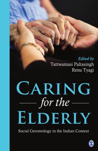 Caring For The Elderly Social Gerontology In The Indian Context Paltasingh