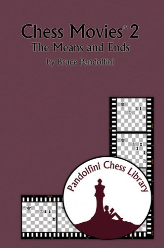 Chess Movies 2 The Means And Ends Pandolfini Bruce