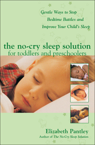 The Nocry Sleep Solution For Toddlers And Preschoolers Pantley