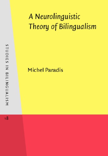 A Neurolinguistic Theory Of Bilingualism Paradis Michel