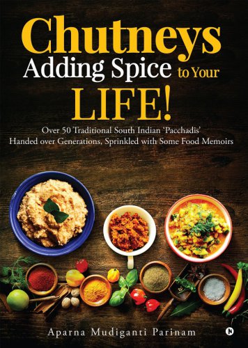 Chutneys Adding Spice To Your Life Parinam Aparna Mudiganti
