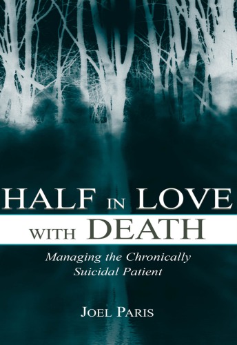 Half In Love With Death Managing The Chronically Suicidal Patient 1st Paris