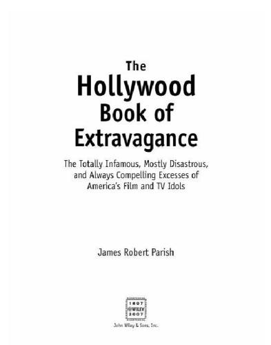 The Hollywood Book Of Extravagance James Robert Parish