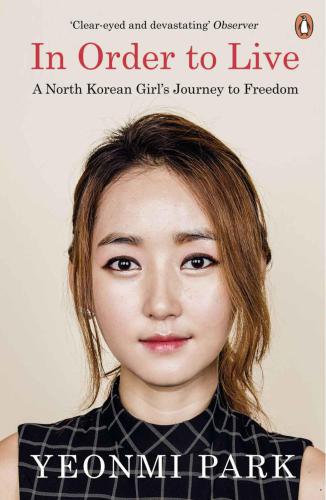 In Order To Live A North Korean Girls Journey To Freedom Park