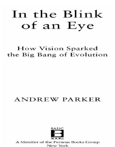 In The Blink Of An Eye How Vision Sparked The Big Bang Of Evolution Parker