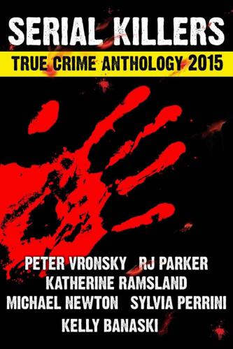 2015 Serial Killers True Crime Anthology Volume Ii 1st Edition Rj Parker