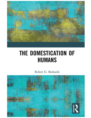 The Domestication Of Humans Robert G Bednarik
