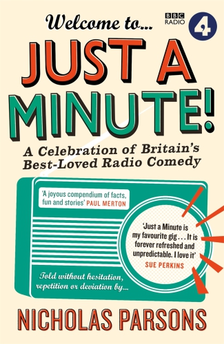 Welcome To Just A Minute A Celebration Of Britains Bestloved Radio Comedy Parsons