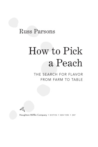 How To Pick A Peach The Search For Flavor From Farm To Table Parsons