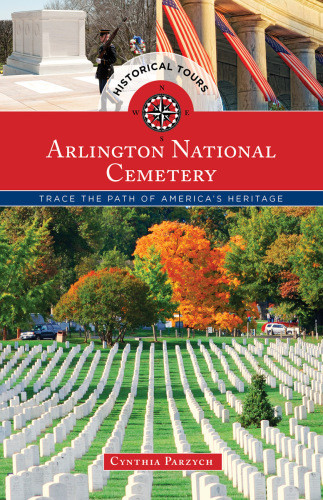 Historical Tours Arlington National Cemetery Cynthia Parzych