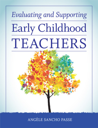 Evaluating And Supporting Early Childhood Teachers First Edition Passe
