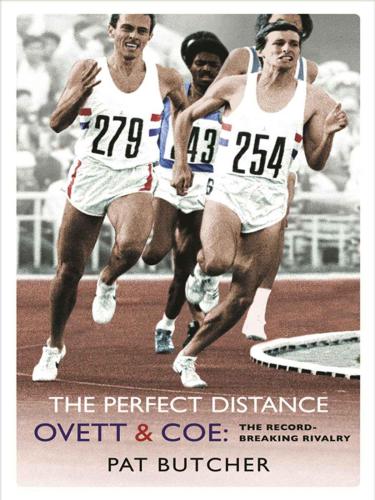 The Perfect Distance Ovett And Coe The Recordbreaking Rivalry Pat Butcher
