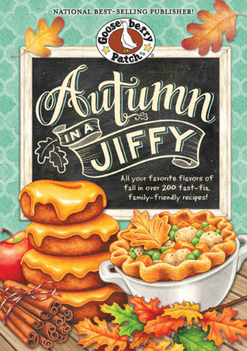 Autumn In A Jiffy Cookbook Gooseberry Patch