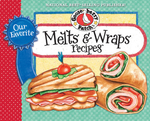 Our Favorite Melts Wraps Recipes Cookbook Patch Gooseberry