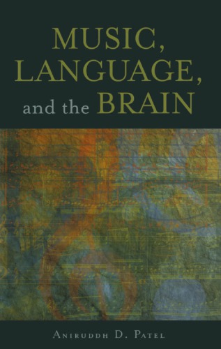 Music Language And The Brain Aniruddh D Patel