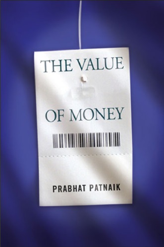 The Value Of Money Patnaik Prabhat