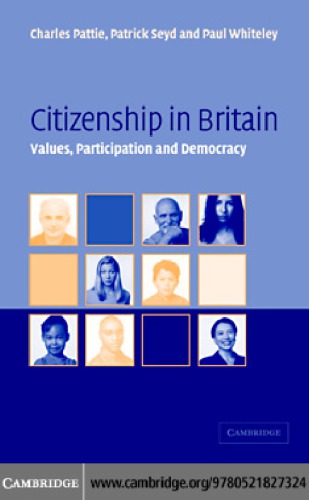 Citizenship In Britain Values Participation And Democracy Pattie