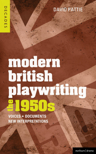 Modern British Playwriting Voices Documents New Interpretations Pattie