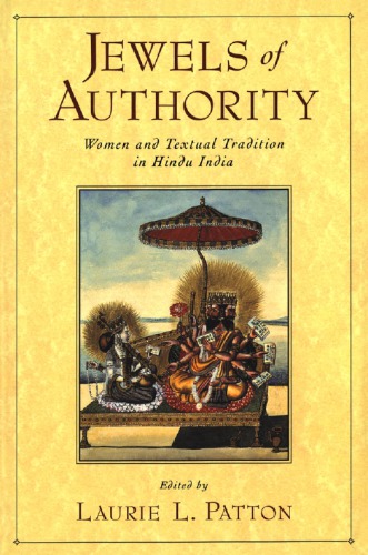 Jewels Of Authority Women And Textual Tradition In Hindu India Patton
