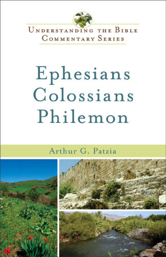 Ephesians Colossians Philemon Patzia Arthur G
