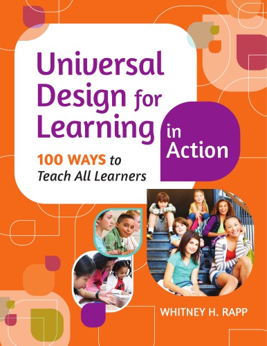 Universal Design For Learning In Action 100 Ways To Teach All Learners Paul H Brookes Publishing Corapp